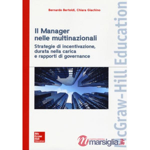 Manager nelle multinazionali. Strategie di incentivazione, durata nella carica e