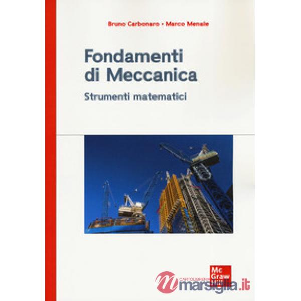 Fondamenti di meccanica. Strumenti matematici