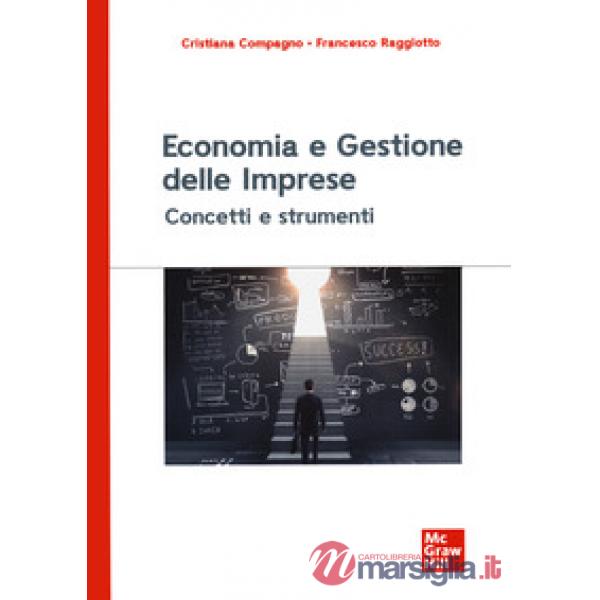 Economia e gestione delle imprese. Concetti e strumenti