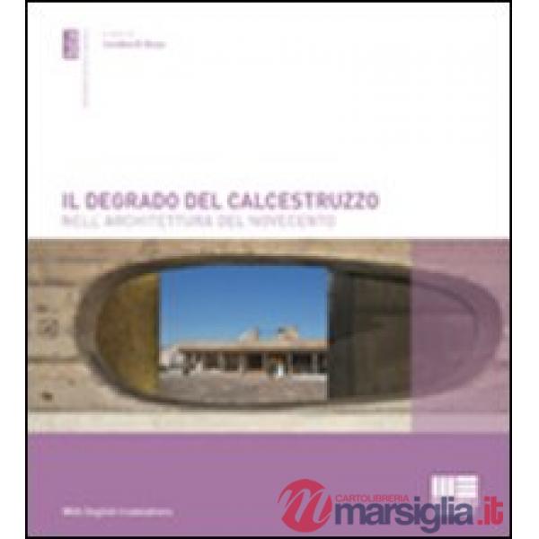Il degrado del calcestruzzo nell'architettura del Novecento