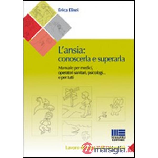 L'ansia. Conoscerla e superarla