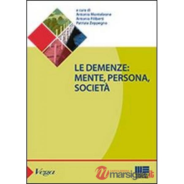 Le demenze. Mente, persona, società