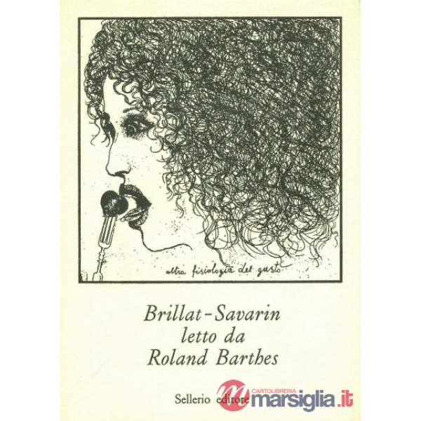 Brillat-Savarin letto da Roland Barthes
