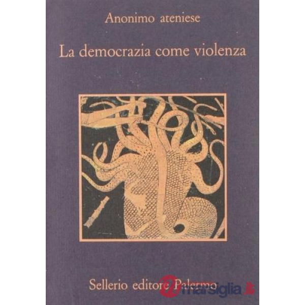 Democrazia come violenza (La)