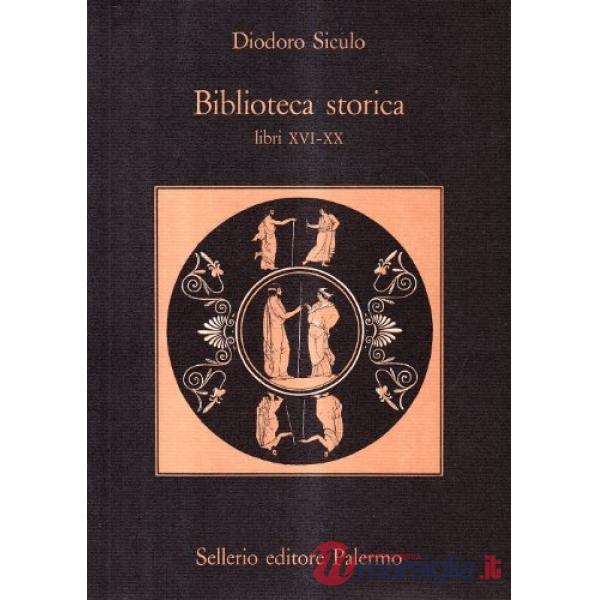Biblioteca storica. Libri XVI-XX