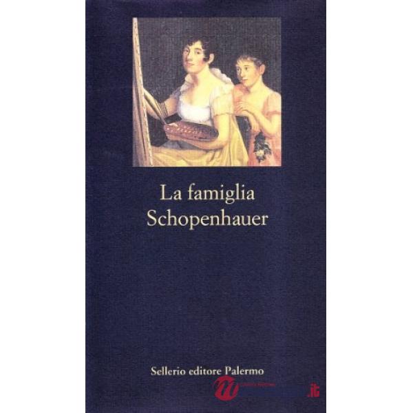 Famiglia Schopenhauer. Carteggio tra Adele, Arthur, Heinrich, Floris e Johanna Schopenhauer (La)