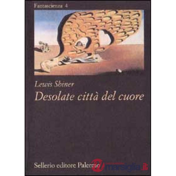 Desolate città del cuore