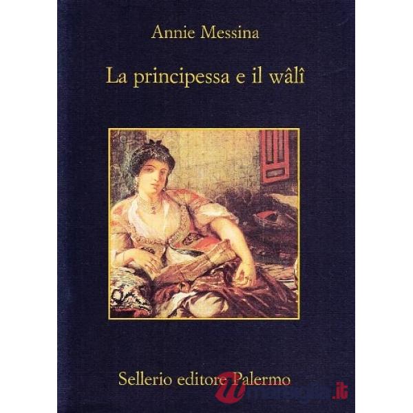 Principessa e il wâlî (La)