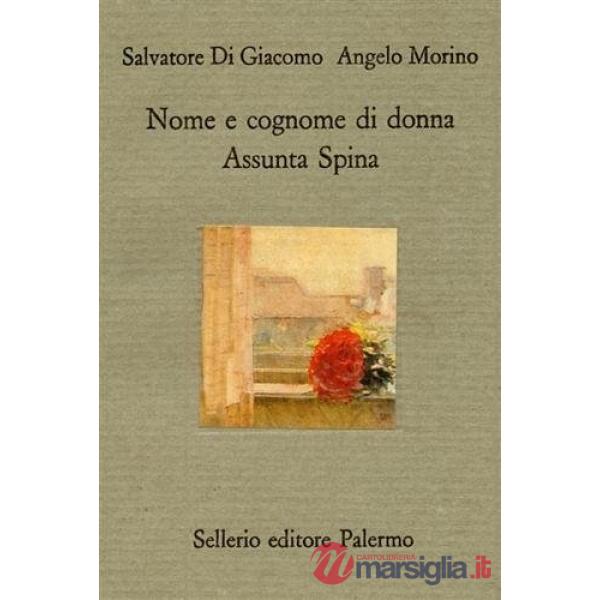 Nome e cognome di donna. Assunta Spina