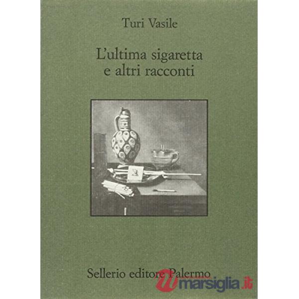 Ultima sigaretta e altri racconti (L')