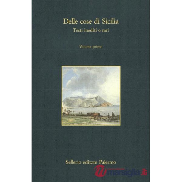 Delle cose di Sicilia. Testi inediti o rari