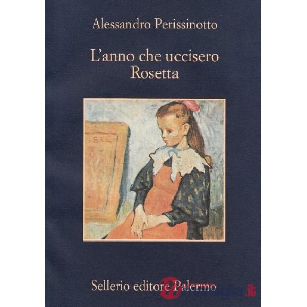 Anno che uccisero Rosetta (L')