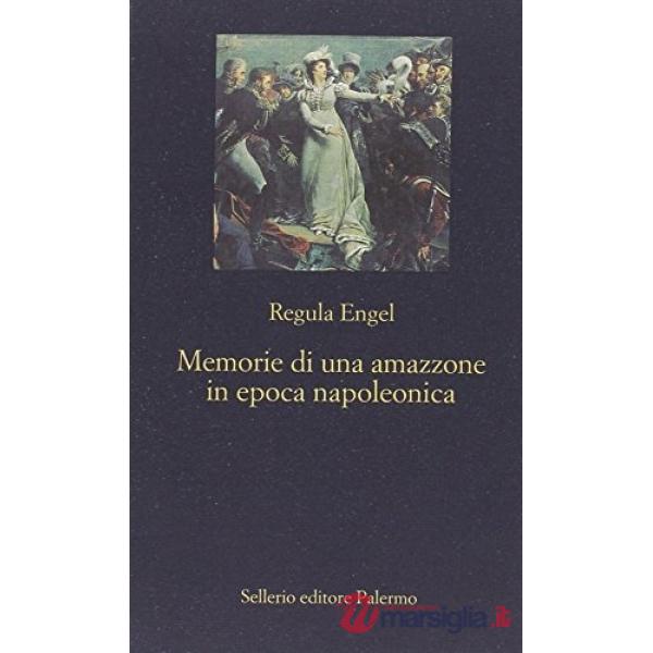 Memorie di un'amazzone in epoca napoleonica