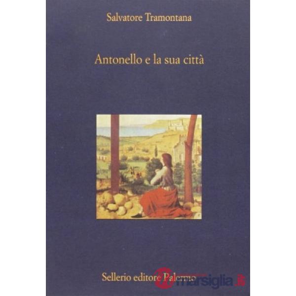 Antonello e la sua città
