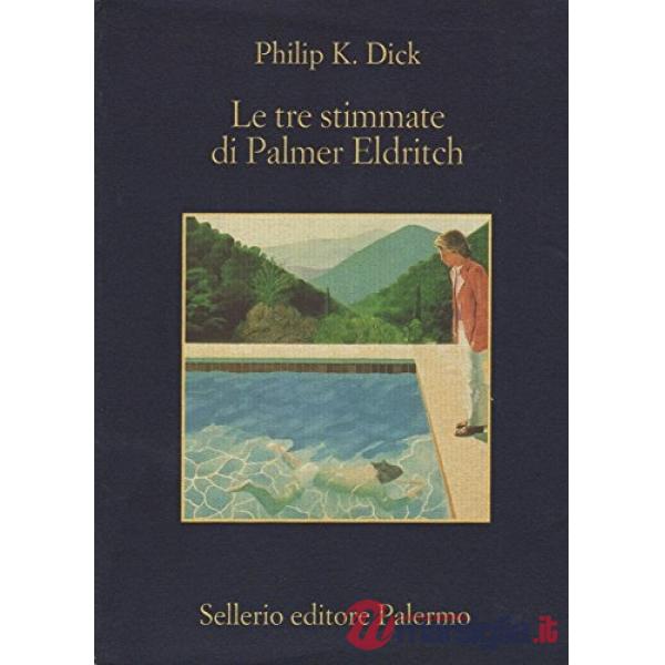 Tre stimmate di Palmer Eldritch (Le)