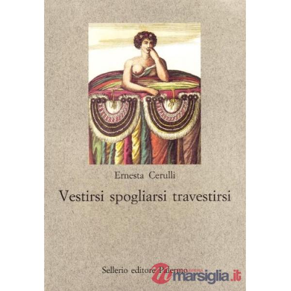 Vestirsi, spogliarsi, travestirsi