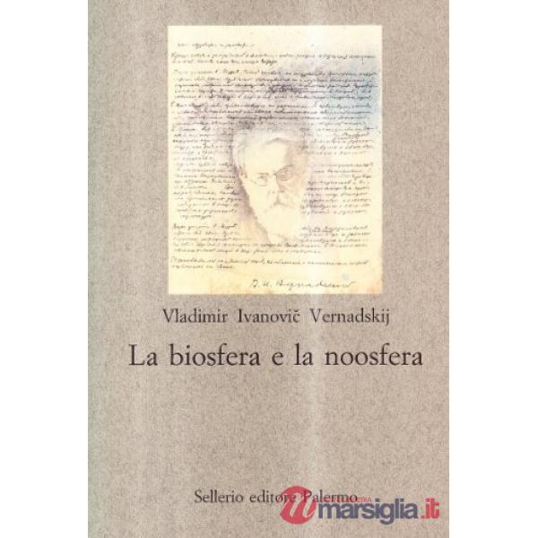 Biosfera e la noosfera (La)