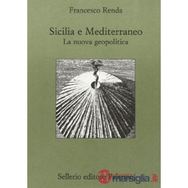 Sicilia e il Mediterraneo. La nuova geopolitica