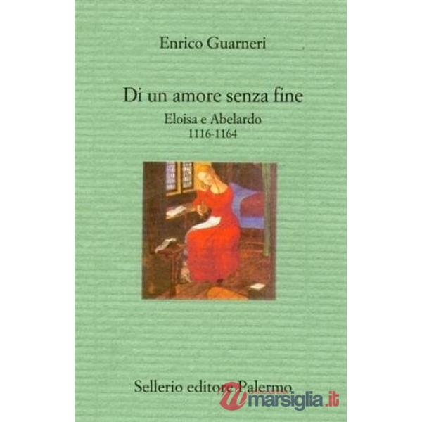 Di un amore senza fine. Eloisa e Abelardo 1116-1164