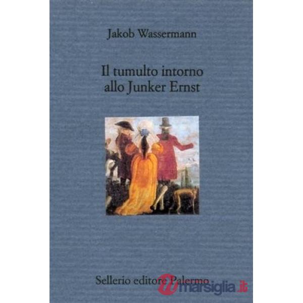 Tumulto intorno allo Junker Ernst (Il)