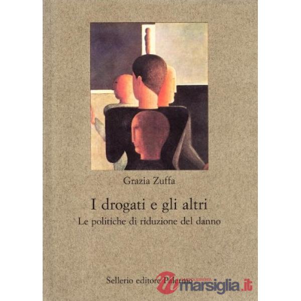 Drogati e gli altri. Le politiche di riduzione del danno (I)