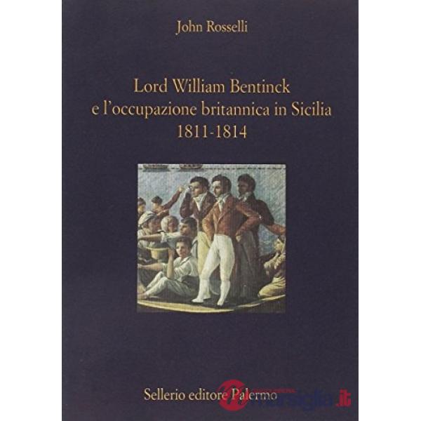 Lord William Bentinck e l'occupazione britannica in Sicilia 1811-1814