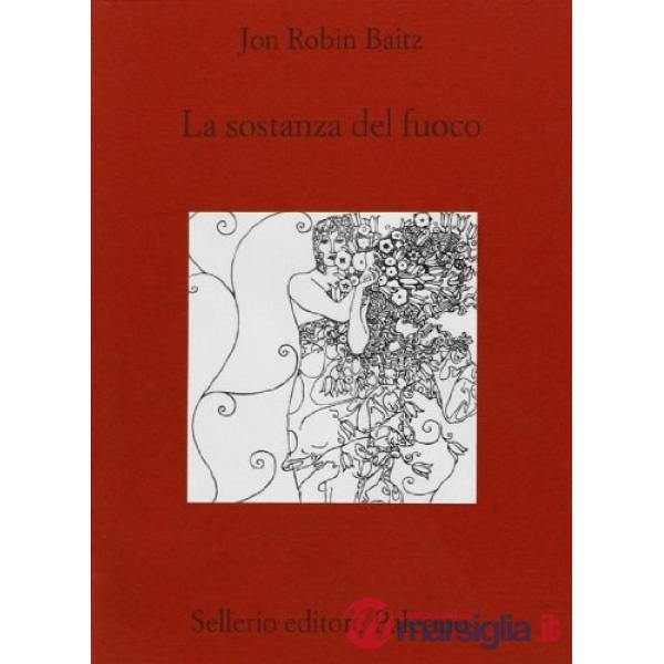 Sostanza del fuoco (La)