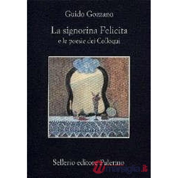 Signorina Felicita e le poesie dei «colloqui» (La)