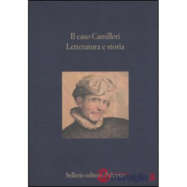 Caso Camilleri. Letteratura e storia (Il)