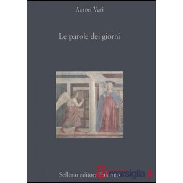 Parole dei giorni. Scritti per Nino Buttitta (Le)