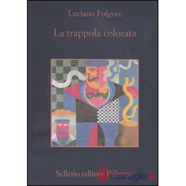 Trappola colorata. Romanzo extragiallo umoristico (La)
