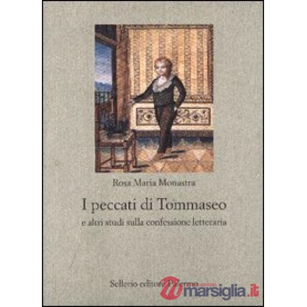 Peccati di Tommaseo e altri studi sulla confessione letteraria (I)