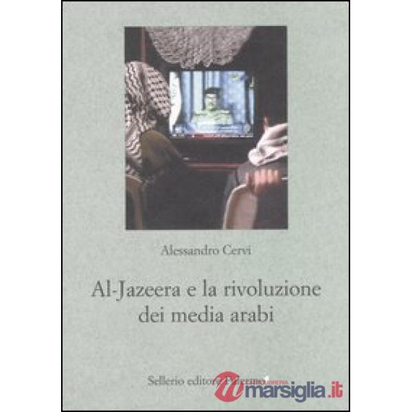 Al Jazeera e la rivoluzione dei media arabi