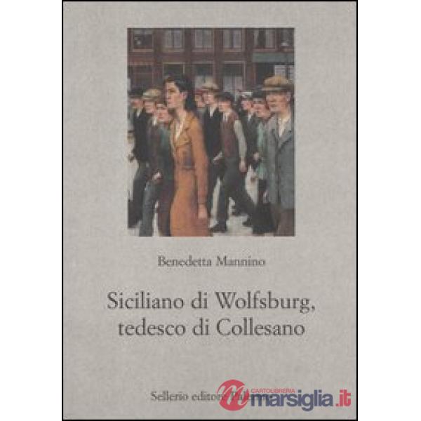 Siciliano di Wolfsburg, tedesco di Collesano