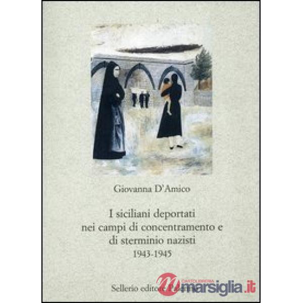 Siciliani deportati nei campi di concentramento e di sterminio nazisti 1943-1945 (I)