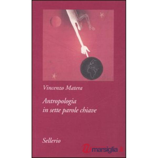 Antropologia in sette parole chiave