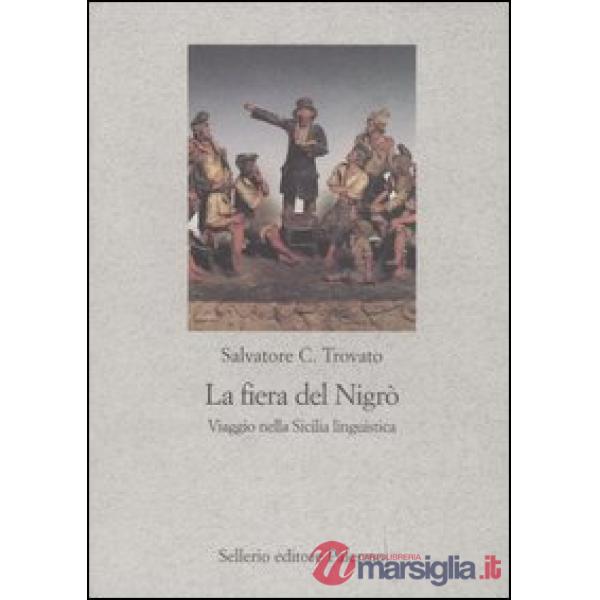 Fiera del Nigrò. Viaggio nella Sicilia linguistica (La)
