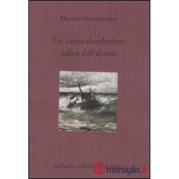 Canto clandestino saliva dall'abisso (Un)