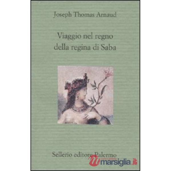 Viaggio nel regno della regina di Saba