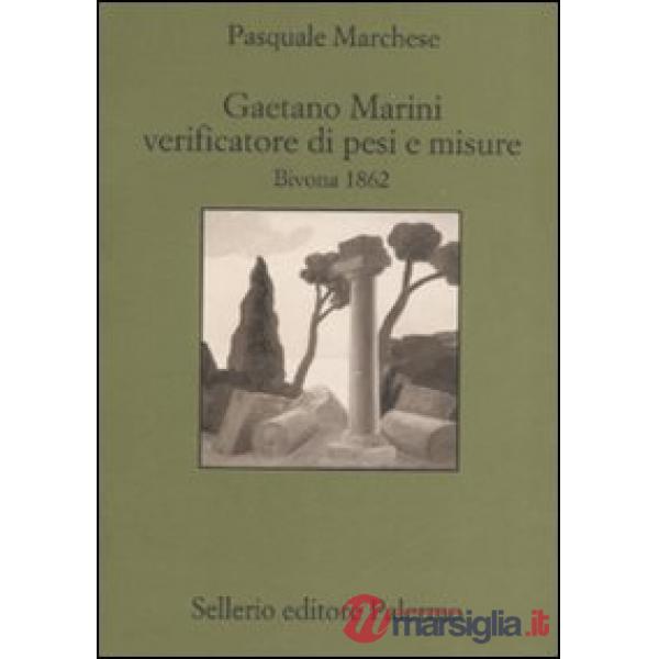 Gaetano Marini verificatore di pesi e misure. Bivona 1862