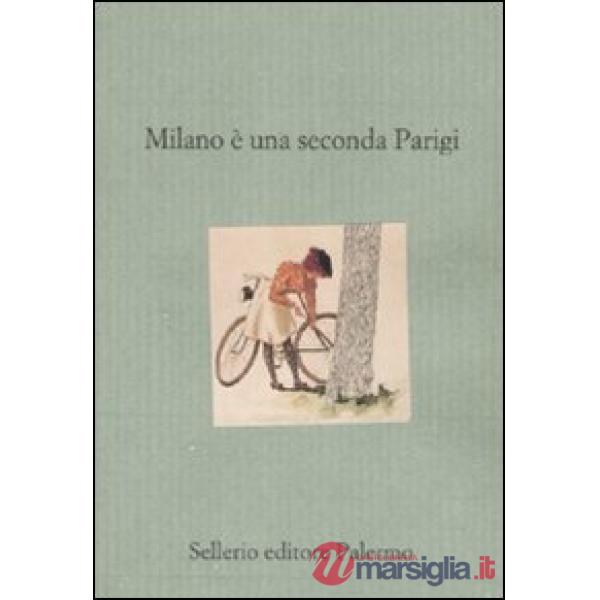 Milano è una seconda Parigi. Viaggiatori britannici e americani a Milano