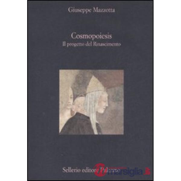 Cosmopoiesis. Il progetto del Rinascimento