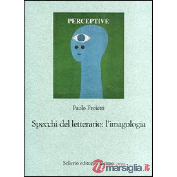 Specchi del letterario: l'imagologia. Percorsi di letteratura comparata
