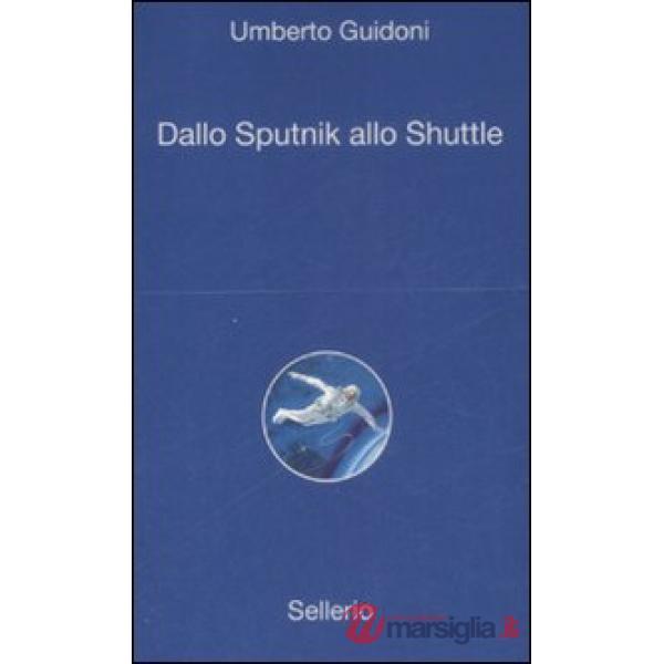 Dallo sputnik allo shuttle