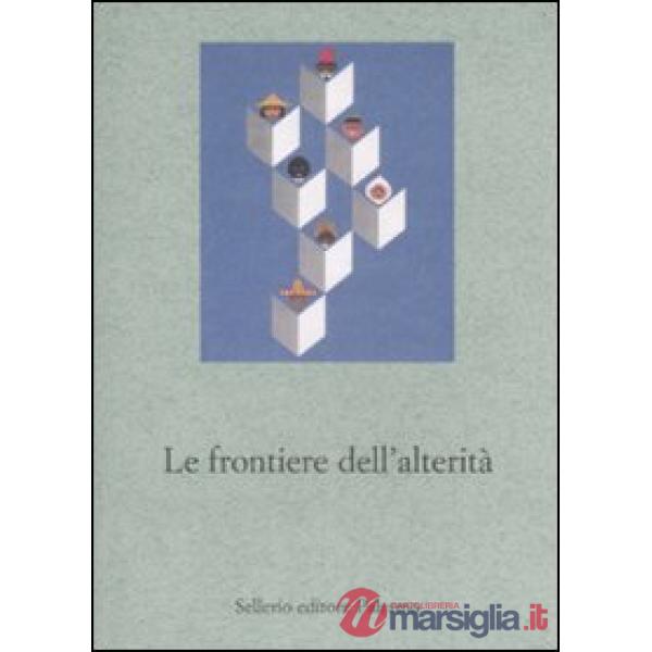 Frontiere dell'alterità (Le)