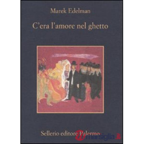 C'era l'amore nel ghetto