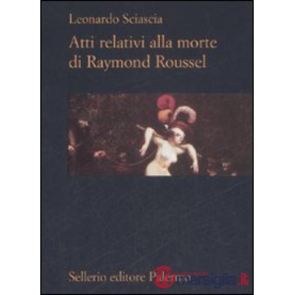 Atti relativi alla morte di Raymond Roussel