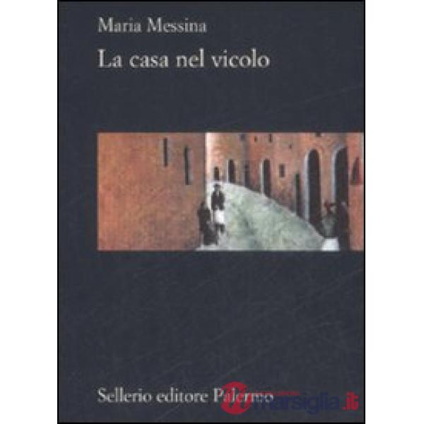 Casa nel vicolo (La)