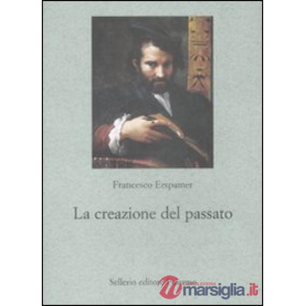 Creazione del passato (La)