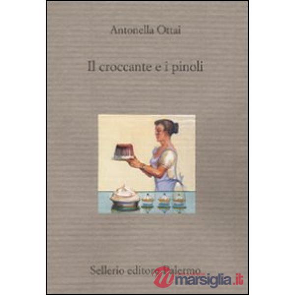 Croccante e i pinoli. Sei racconti cucinati in famiglia (Il)
